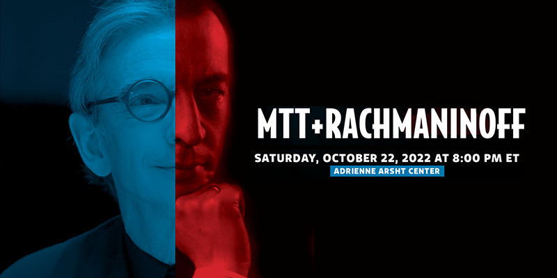 MTT + Rachmaninoff Concert: Oct. 22